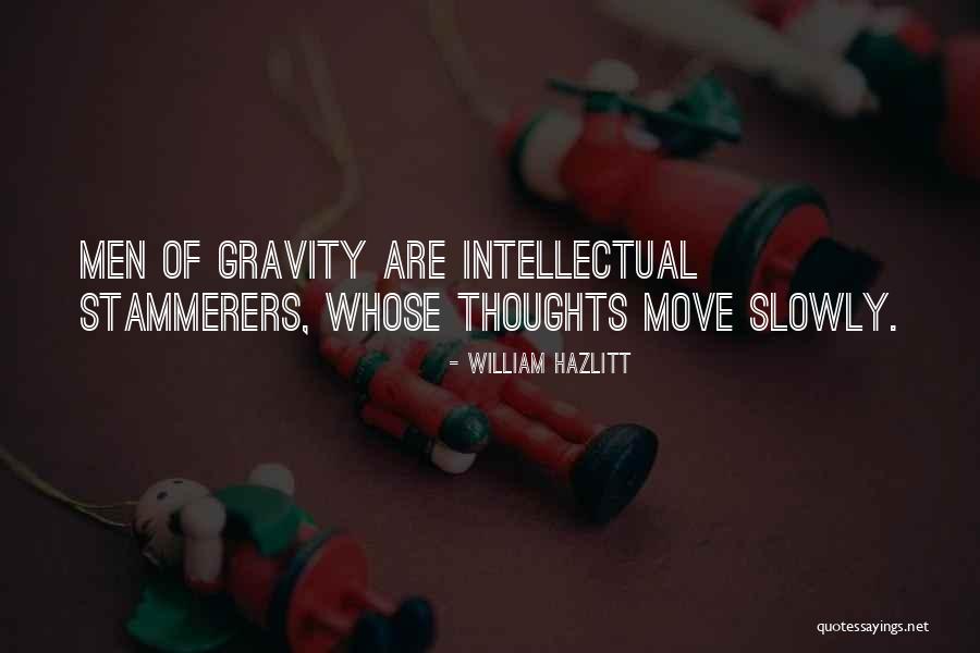 Stammerers Quotes By William Hazlitt