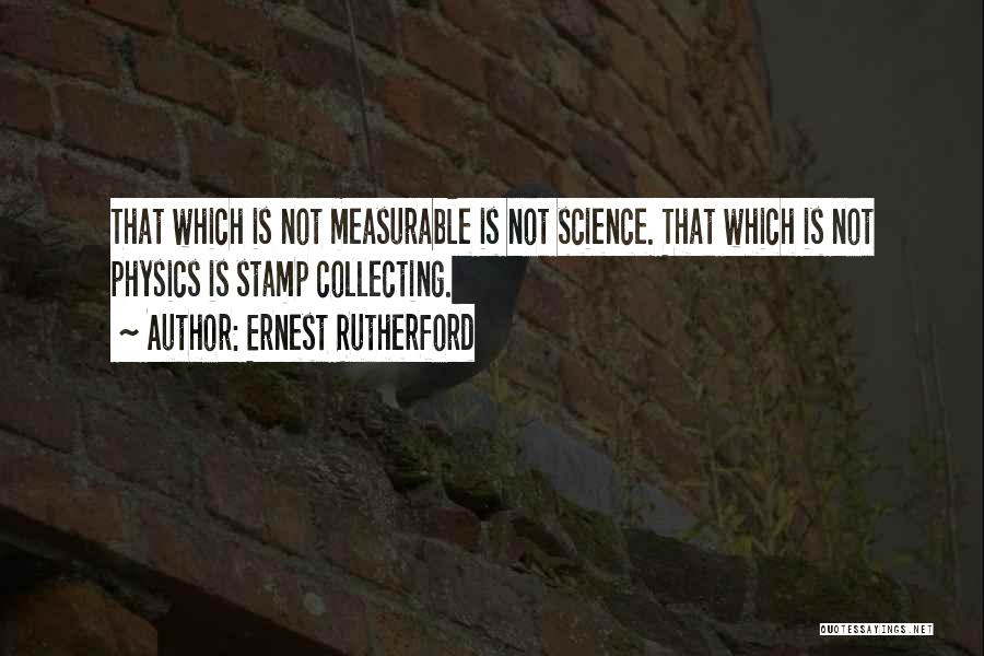 Stamp Collecting Quotes By Ernest Rutherford