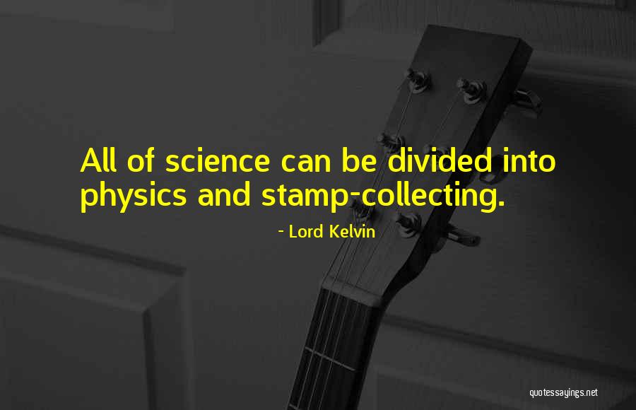 Stamp Collecting Quotes By Lord Kelvin