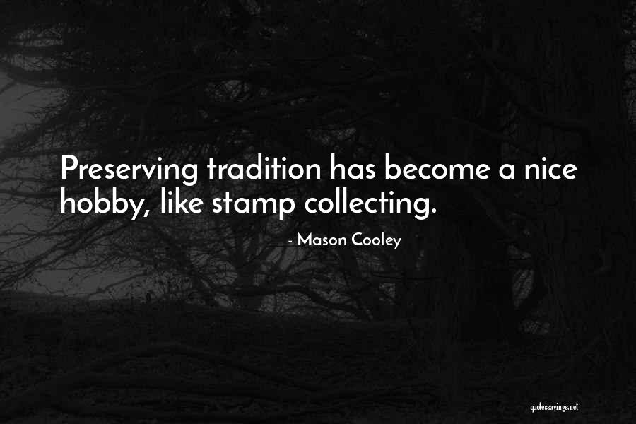 Stamp Collecting Quotes By Mason Cooley