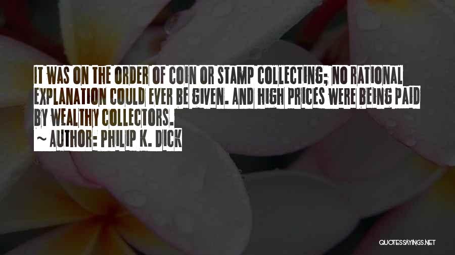 Stamp Collecting Quotes By Philip K. Dick