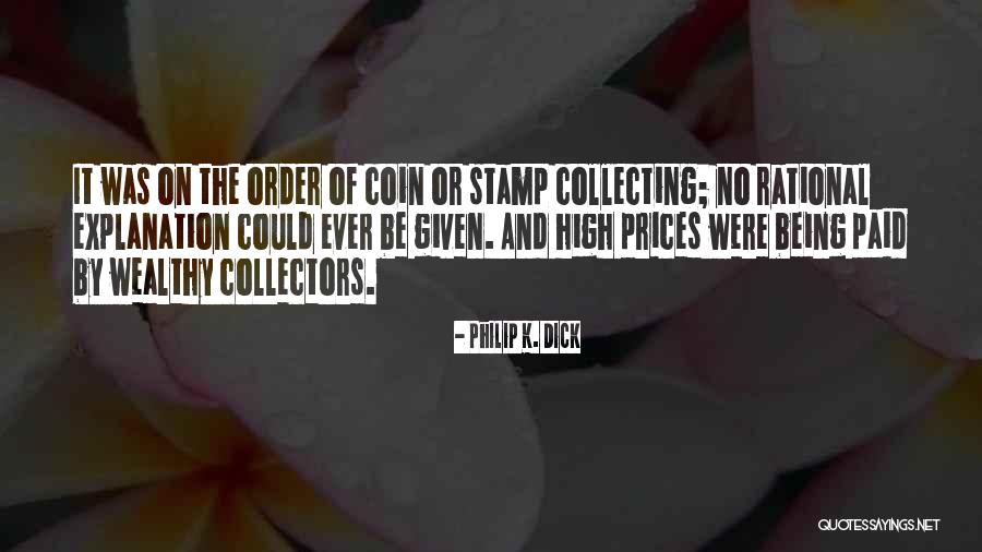 Stamp Collecting Quotes By Philip K. Dick