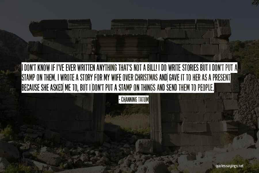 Stamp Quotes By Channing Tatum Stamp Quotes By Channing Tatum
