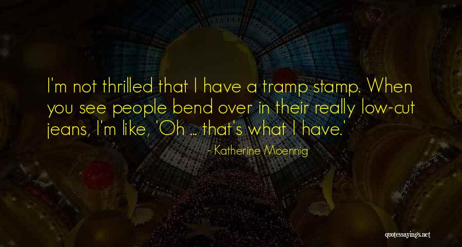 Stamp Quotes By Katherine Moennig Stamp Quotes By Katherine Moennig