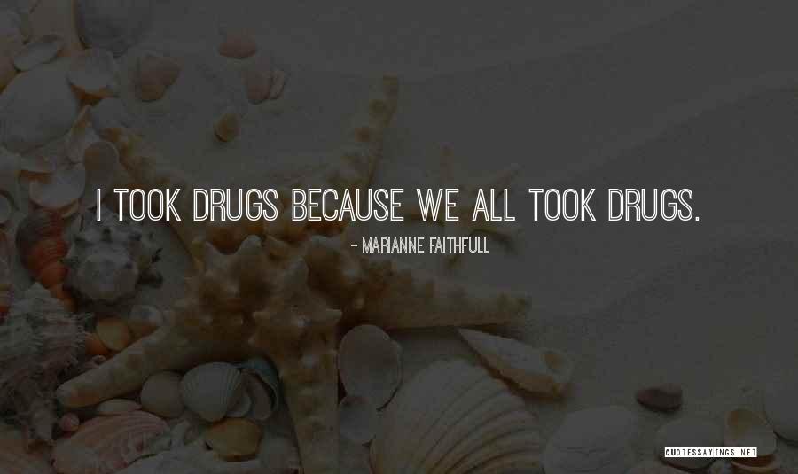 Stampante Inattiva Quotes By Marianne Faithfull Stampante Inattiva Quotes By Marianne Faithfull