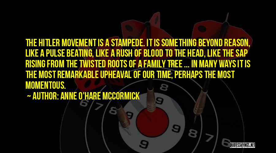 Stampede Quotes By Anne O'Hare McCormick
