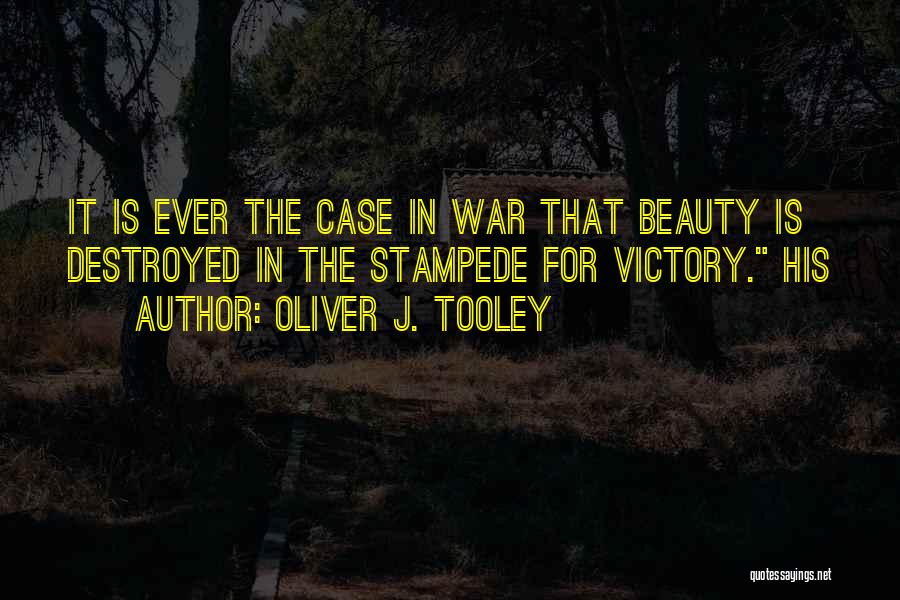 Stampede Quotes By Oliver J. Tooley