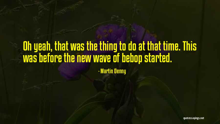 Stan And Francine Quotes By Martin Denny Stan And Francine Quotes By Martin Denny
