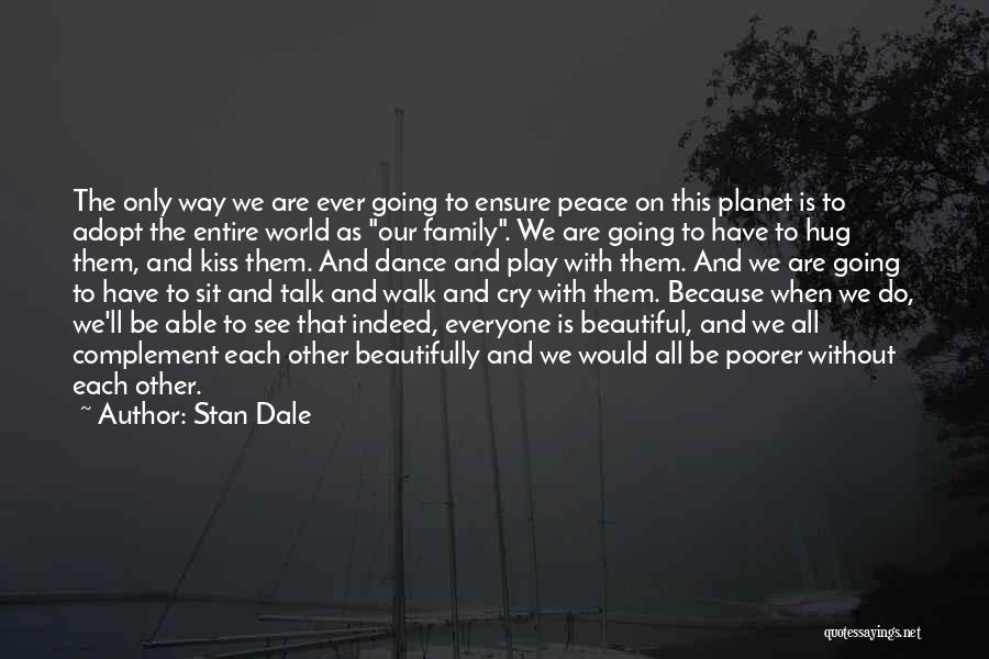 Stan Dale Quotes 1027100