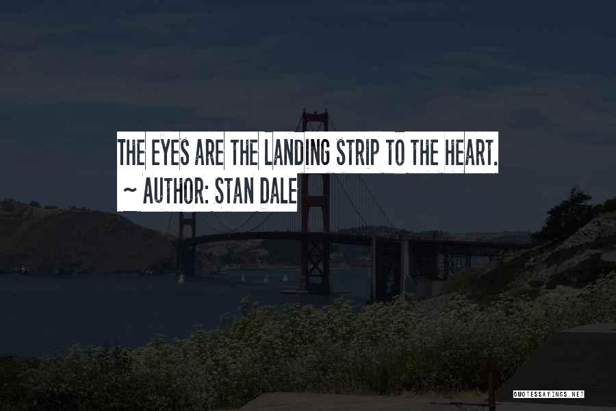 Stan Dale Quotes 1630082