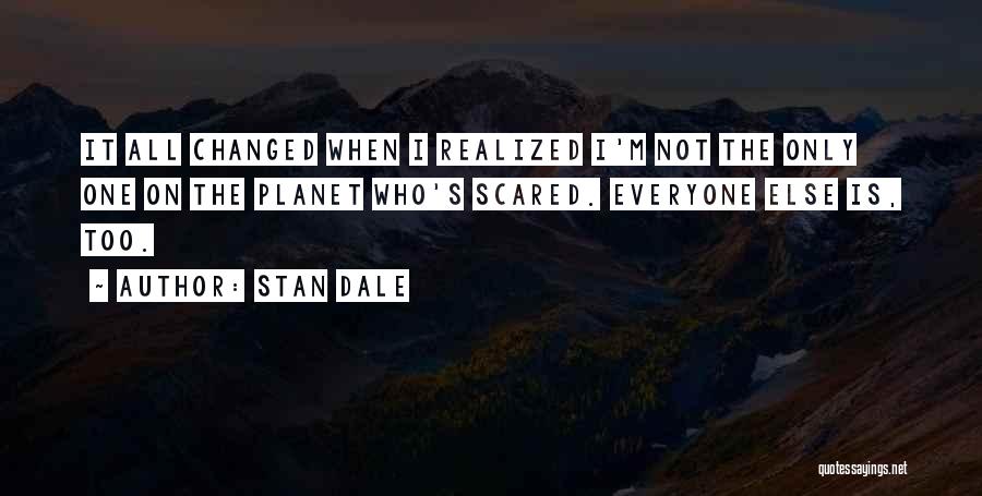 Stan Dale Quotes 450270
