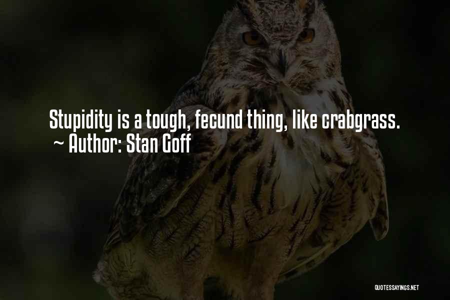 Stan Goff Quotes 2102969