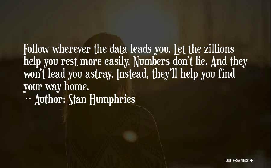 Stan Humphries Quotes 730762