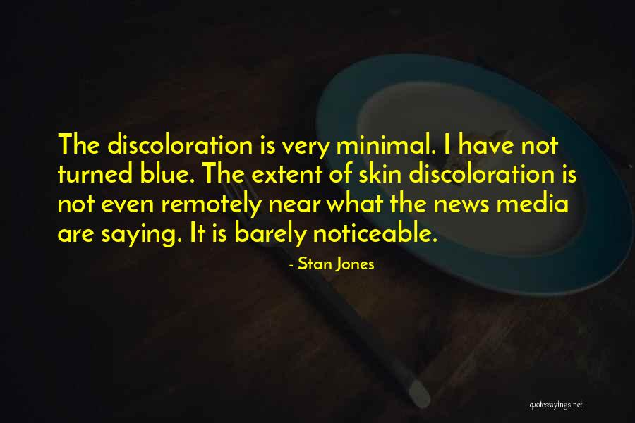 Stan Jones Quotes 2224406