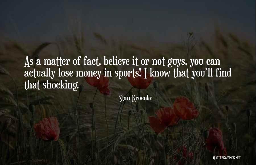 Stan Kroenke Quotes 910348 Stan Kroenke Quotes 910348