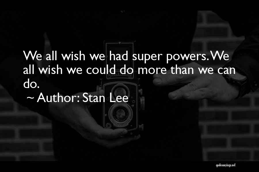 Stan Lee Quotes 1471701 Stan Lee Quotes 1471701