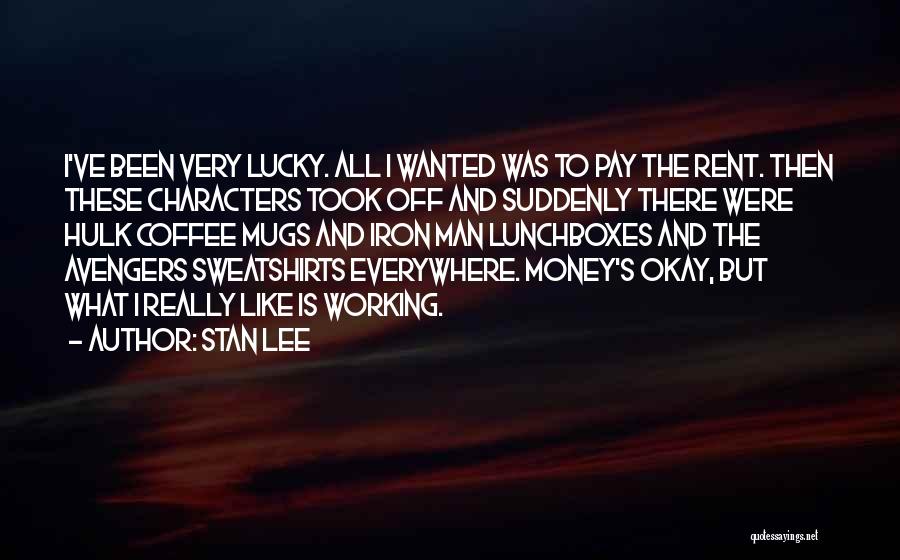 Stan Lee Quotes 1512223 Stan Lee Quotes 1512223