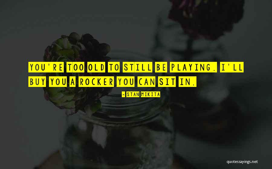Stan Mikita Quotes 1862801 Stan Mikita Quotes 1862801