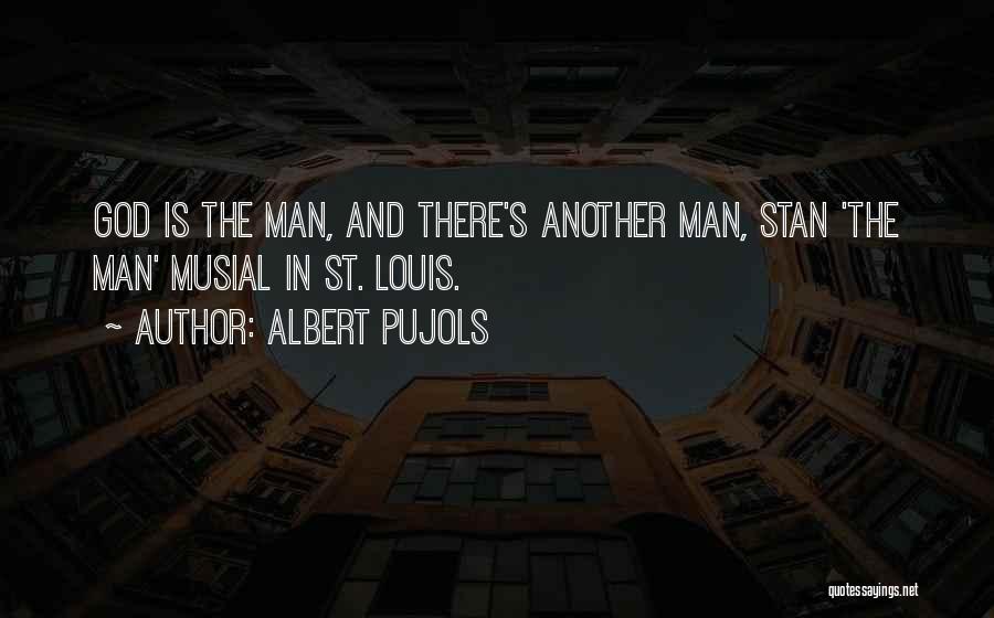 Stan Quotes By Albert Pujols