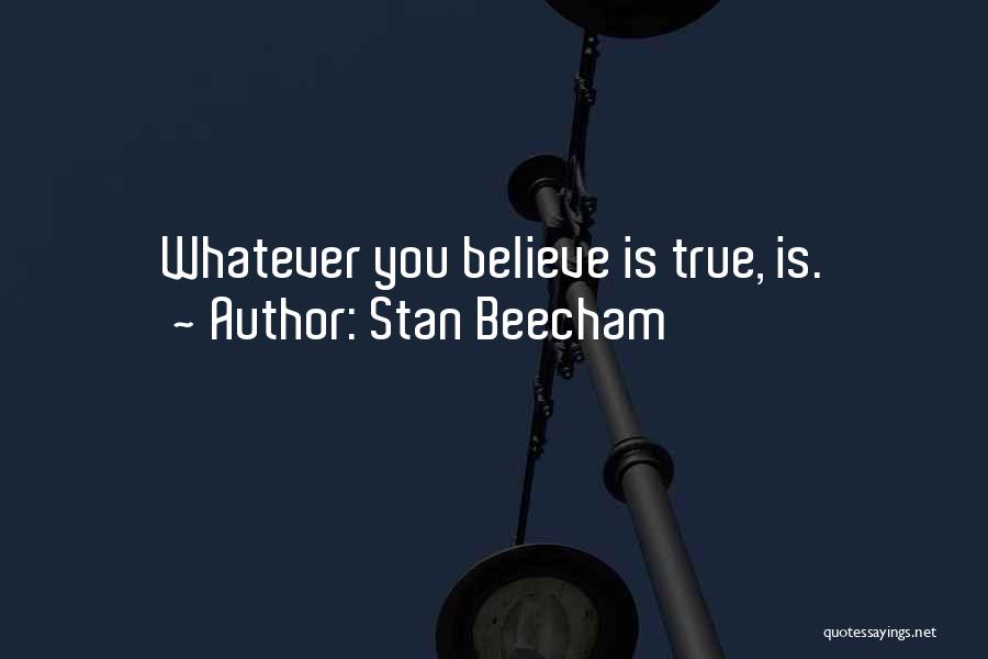 Stan Quotes By Stan Beecham