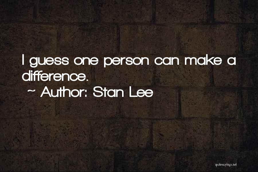 Stan Quotes By Stan Lee