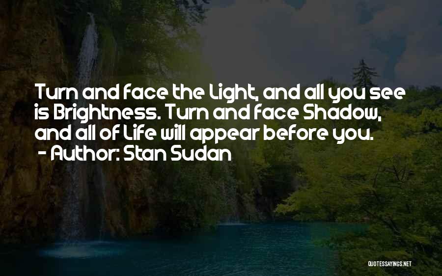 Stan Quotes By Stan Sudan