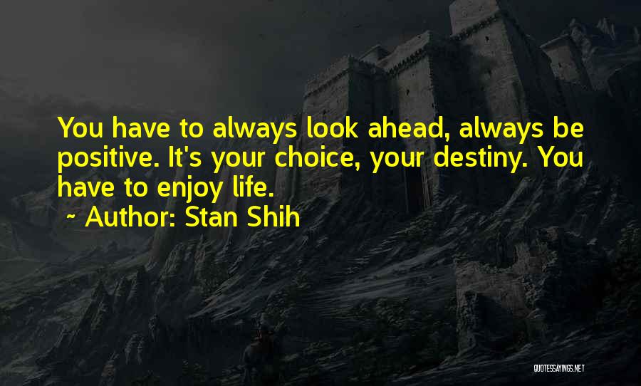 Stan Shih Quotes 1519480