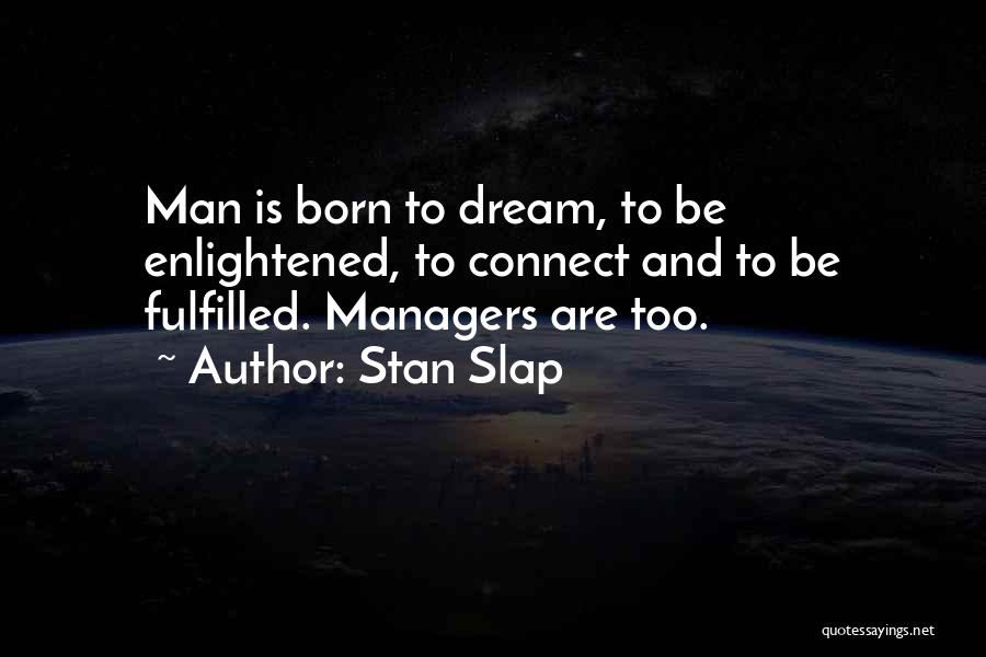 Stan Slap Quotes 324170