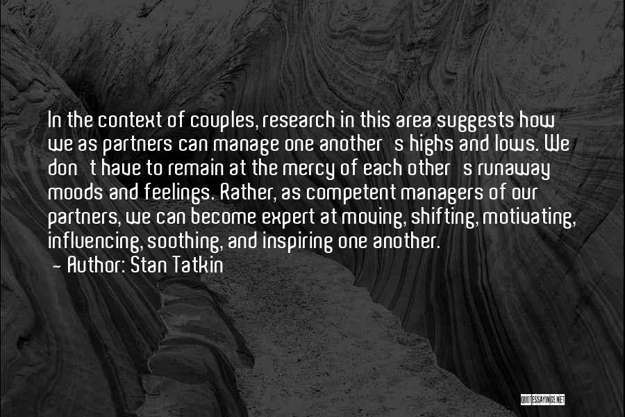 Stan Tatkin Quotes 849508