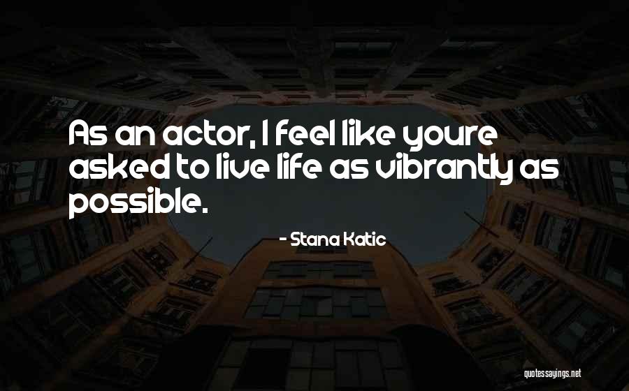 Stana Katic Quotes 1096862