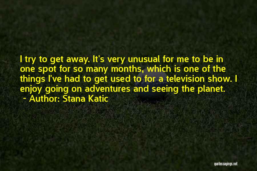 Stana Katic Quotes 1272191
