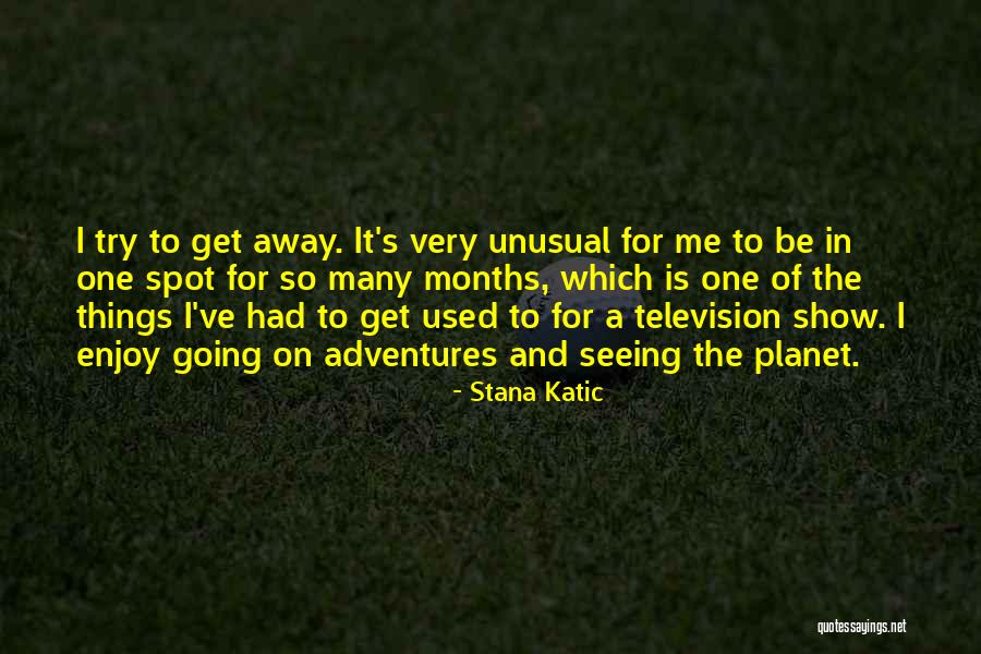 Stana Katic Quotes 1272191