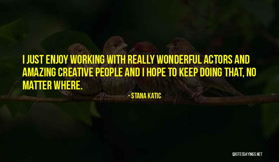 Stana Katic Quotes 1361041