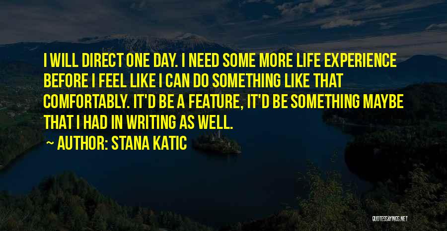 Stana Katic Quotes 1904335