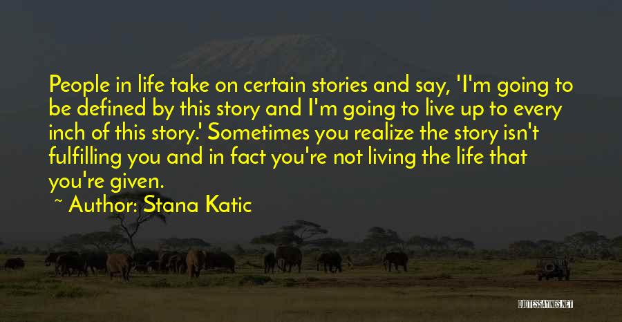 Stana Katic Quotes 2020533