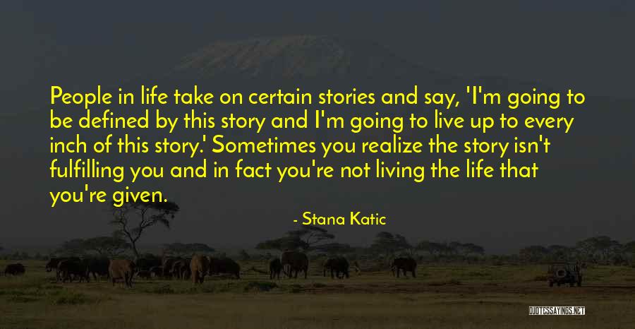 Stana Katic Quotes 2020533