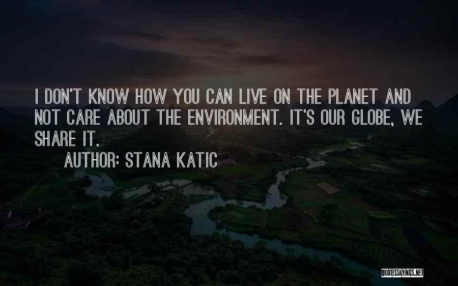 Stana Quotes By Stana Katic