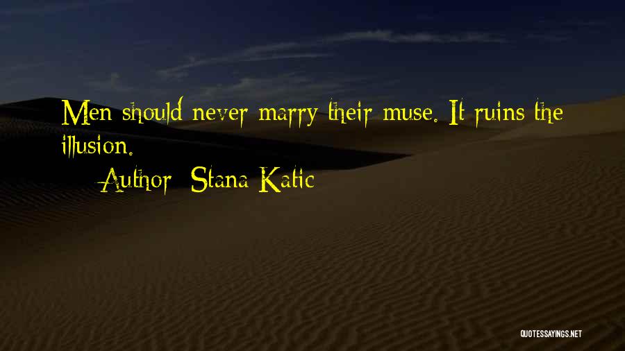 Stana Quotes By Stana Katic