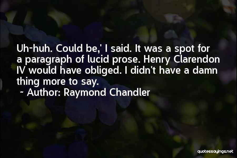 Stanborough Secondary Quotes By Raymond Chandler