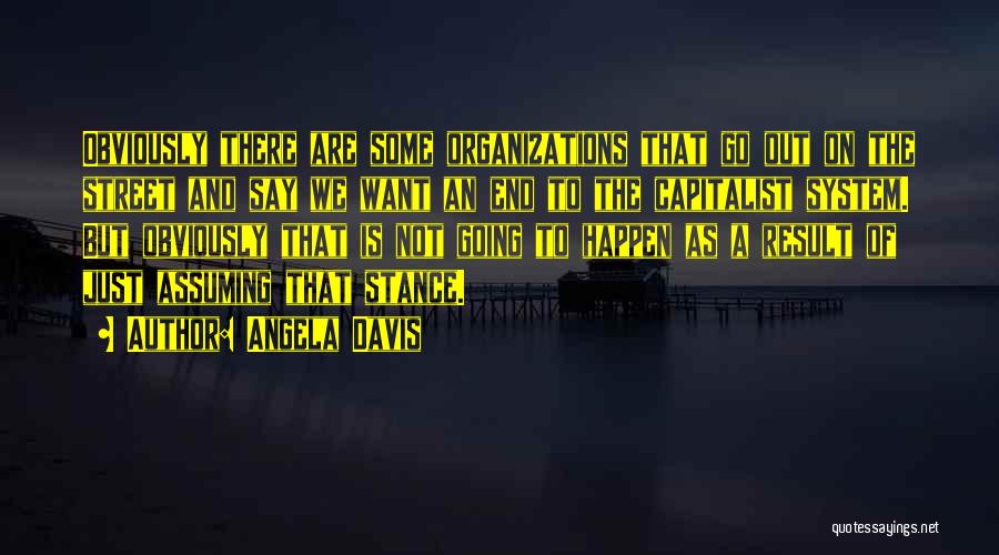 Stance Quotes By Angela Davis
