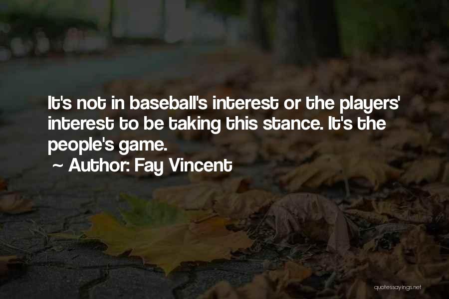 Stance Quotes By Fay Vincent