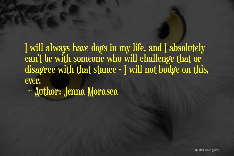 Stance Quotes By Jenna Morasca
