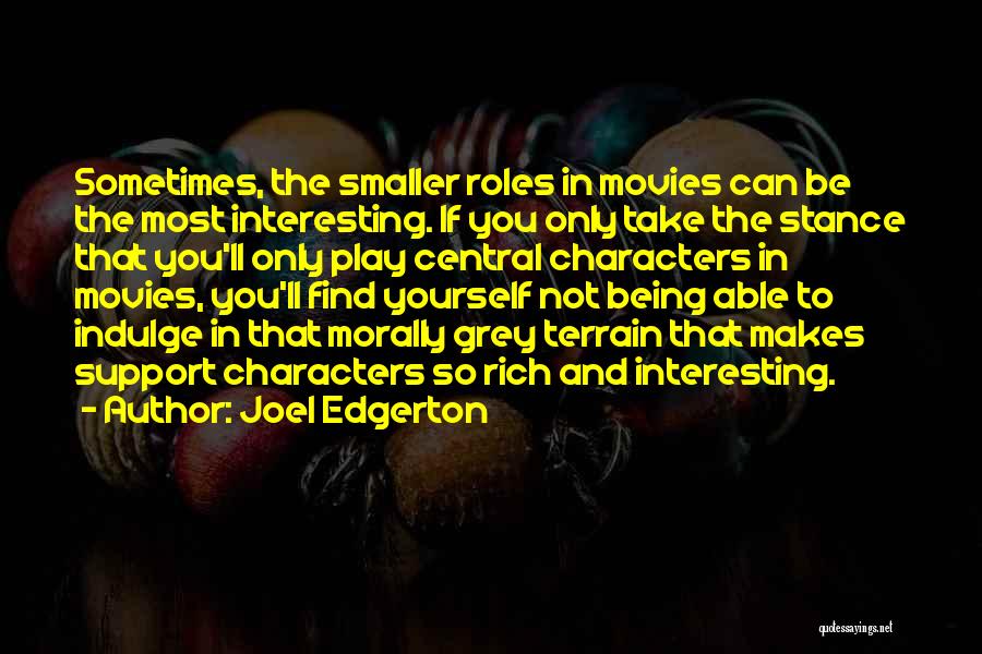 Stance Quotes By Joel Edgerton