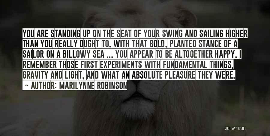 Stance Quotes By Marilynne Robinson