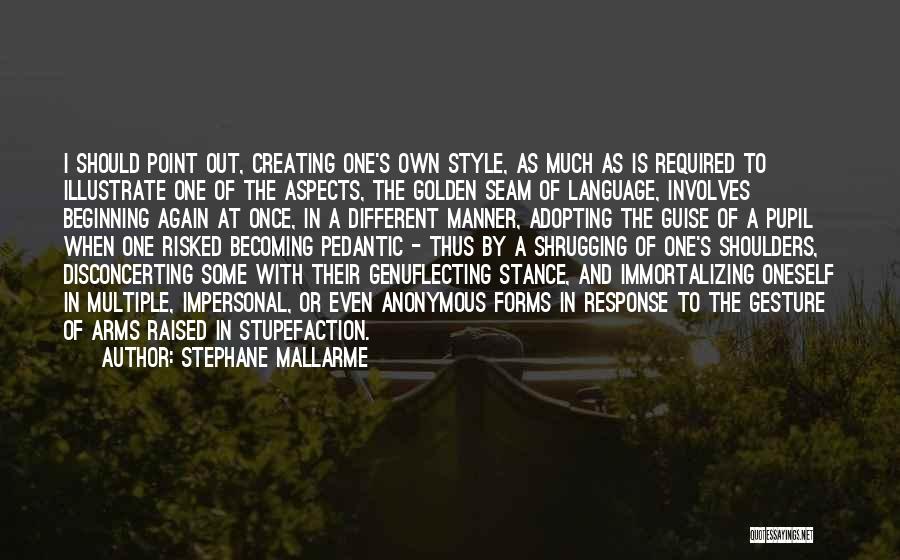 Stance Quotes By Stephane Mallarme