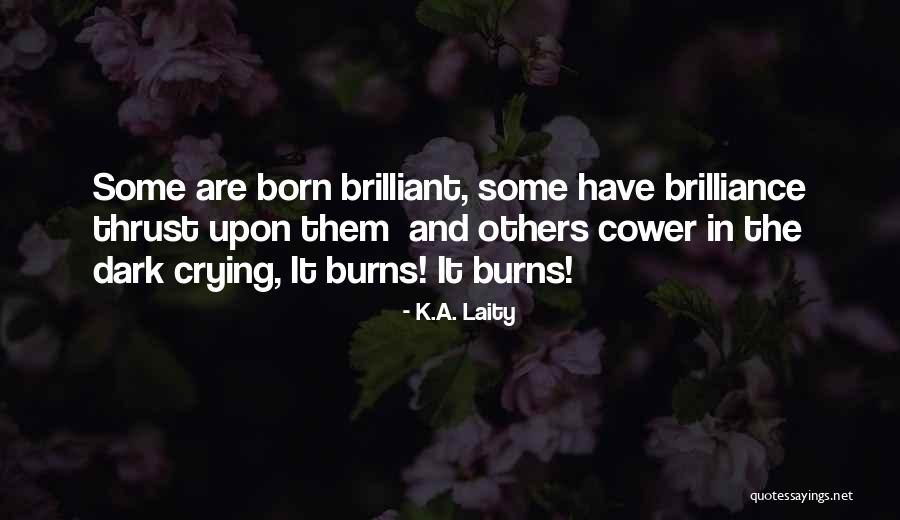 Stanczyk Blazen Quotes By K.A. Laity Stanczyk Blazen Quotes By K.A. Laity