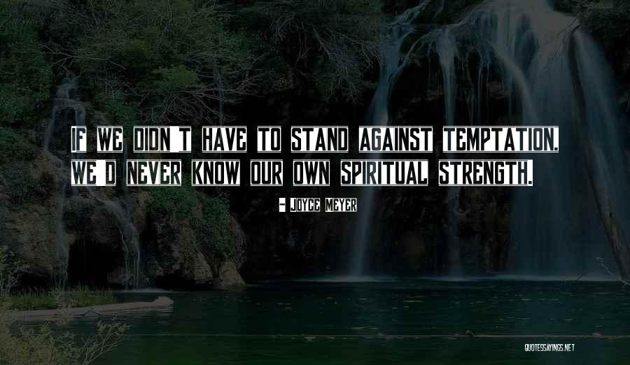Stand Against Quotes By Joyce Meyer Stand Against Quotes By Joyce Meyer