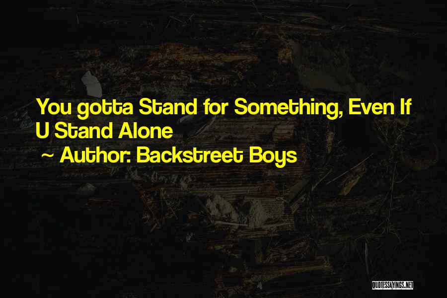 Stand Alone Inspirational Quotes By Backstreet Boys