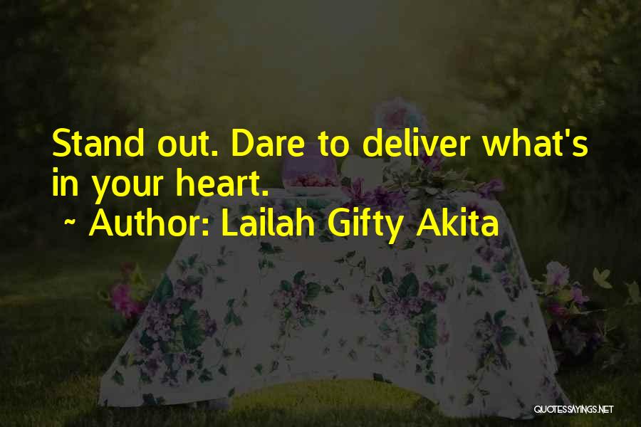 Stand And Deliver Inspirational Quotes By Lailah Gifty Akita
