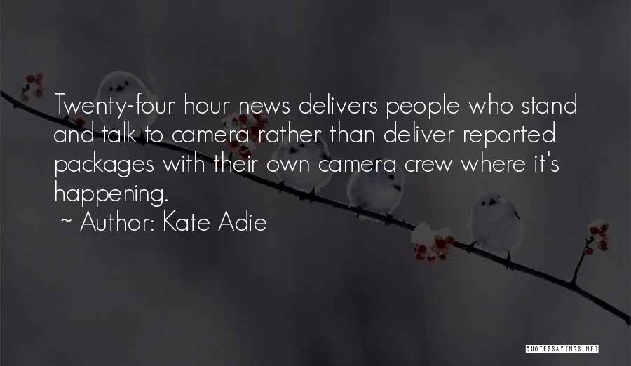 Stand And Deliver Quotes By Kate Adie